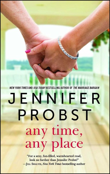 Any time, any place / Jennifer Probst.