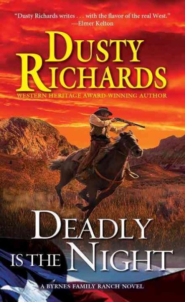 Deadly is the night: v. 9: Byrnes Family Ranch / Dusty Richards.