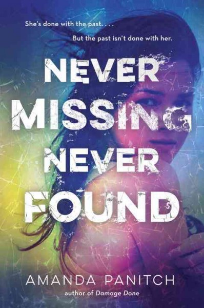 Never missing, never found / Amanda Panitch.