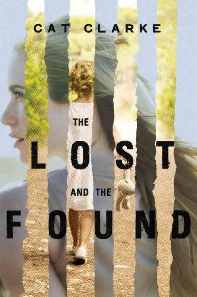 The lost and the found / Cat Clarke.