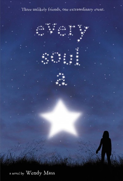 Every soul a star : a novel / by Wendy Mass.