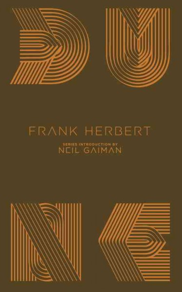 Dune / Frank Herbert ; series introduction by Neil Gaiman.