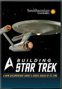Building Star Trek [DVD videorecording] : a new documentary about a series ahead of its time / Harry Mudd Enterprises, Inc. ; a production of Yap Films in association with Smithsonian Channel, Discovery Canada and SBS-TV Australia ; producer, Elliot Halpern, Elizabeth Trojian, Tim Evans ; writer/director, Mick Grogan.