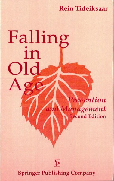 Falling in old age : prevention and management / Rein Tideiksaar.