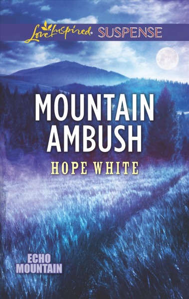 Mountain ambush / Hope White.