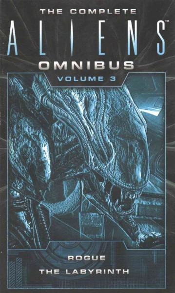 The complete Aliens omnibus. Volume 3 / Sandy Schofield and S.D. Perry.