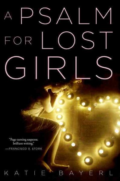A psalm for lost girls / Katie Bayerl.
