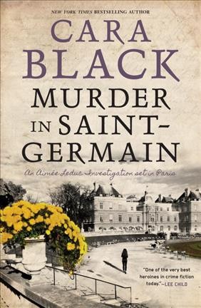 Murder in Saint-Germain / Cara Black.