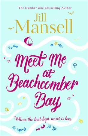 Meet me at Beachcomber Bay  / Jill Mansell