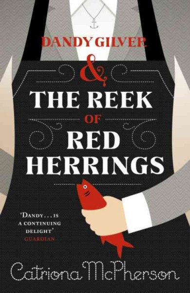 Dandy Gilver and the reek of red herrings / Catriona McPherson.