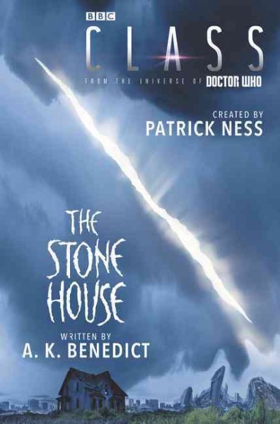 Class. The stone house / created by Patrick Ness ; written by A.K. Benedict.