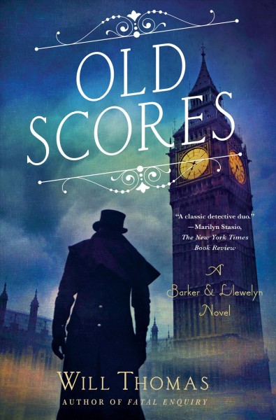 Old scores : a Barker & Llewelyn novel / Will Thomas.