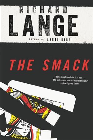 The smack : a novel / Richard Lange.