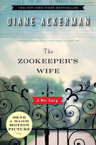 The zookeeper's wife : a war story / Diane Ackerman.