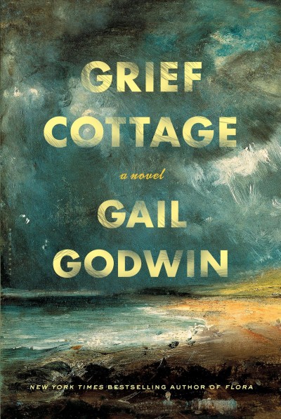 Grief cottage : a novel / Gail Godwin.