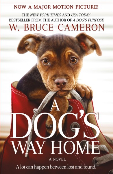 A Dog's Way Home : a Novel / W. Bruce Cameron.