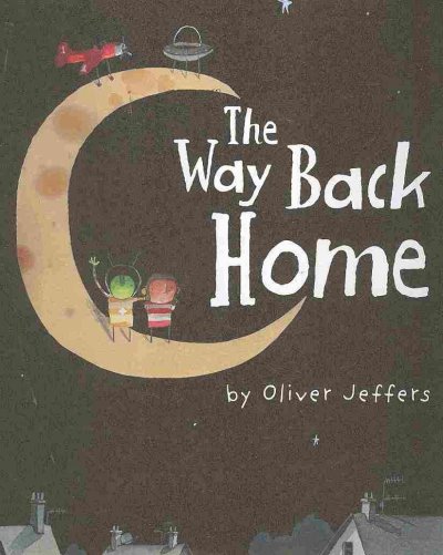 The way back home / Oliver Jeffers.