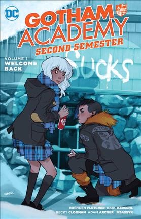 Gotham Academy: second semester. Volume 1, Welcome back / written by Brenden Fletcher, Becky Cloonan, Karl Kerschl ; pencils by Adam Archer ; inks by Sandra Hope ; background painting by Msassyk ; breakdowns by Rob Haynes ; colors by Msassyk, Serge Lapointe, Chris Sotomayor ; letters by Steve Wands ; collection cover art by Karl Kerschl.