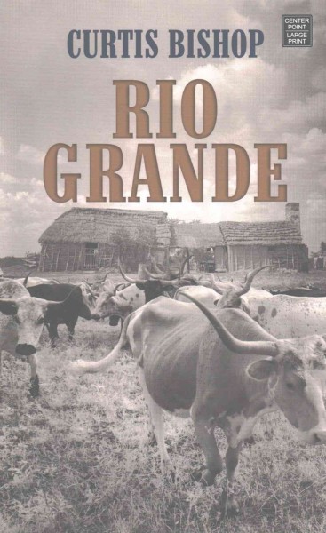 Rio Grande [Large print] large print{LP}