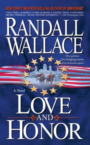 Love and honor / [text (large print)] /{[text(la} Randall Wallace. {B}