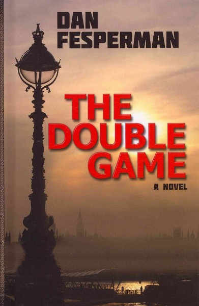 The double game / by Dan Fesperman. large print{LP}