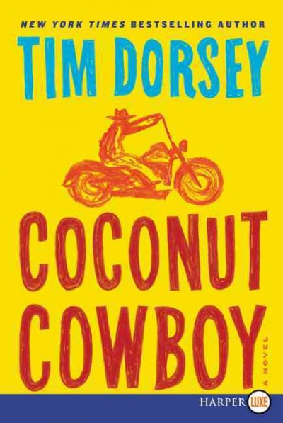 Coconut cowboy [large print]/ large print{LP} Tim Dorsey.