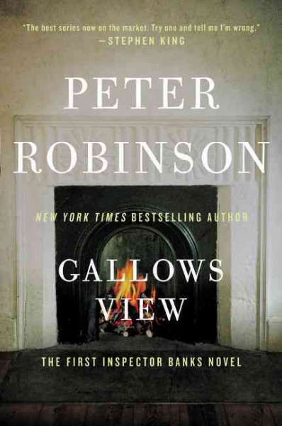 Gallows view : Peter Robinson. the first Inspector Banks mystery