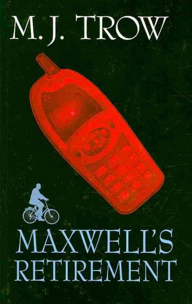 Maxwell's retirement / large print{LP} M.J. Trow.
