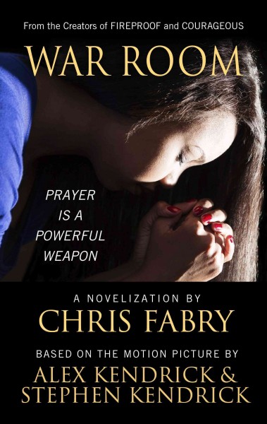 War room [large print] large print{LP} prayer is a powerful weapon / by Chris Fabry.