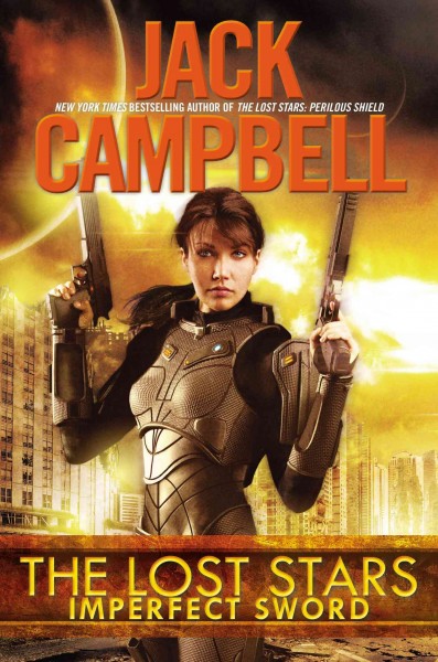The Lost stars imperfect sword /  Jack Campbell.