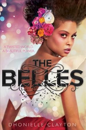 The Belles / Dhonielle J. Clayton.