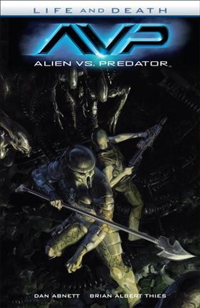 Alien vs. Predator : Prometheus : final conflict / script, Dan Abnett ; art, Brian Albert Thies ; colors, Rain Beredo ; lettering, Michael Heisler.