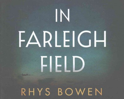 In Farleigh Field [CD] / Rhys Bowen.