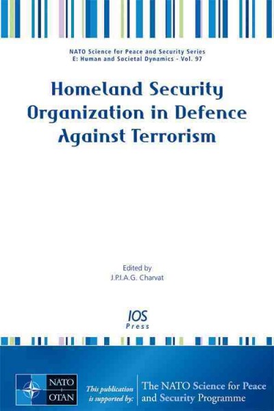 Homeland security organization in defence against terrorism / edited by J.P.I.A.G. Charvat.