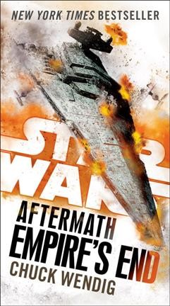 Star wars : empire's end / Chuck Wendig.