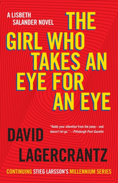 The girl who takes an eye for an eye / David Lagercrantz.
