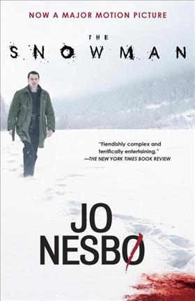 The snowman / Jo Nesbø ; translated from the Norwegian by Don Bartlett.