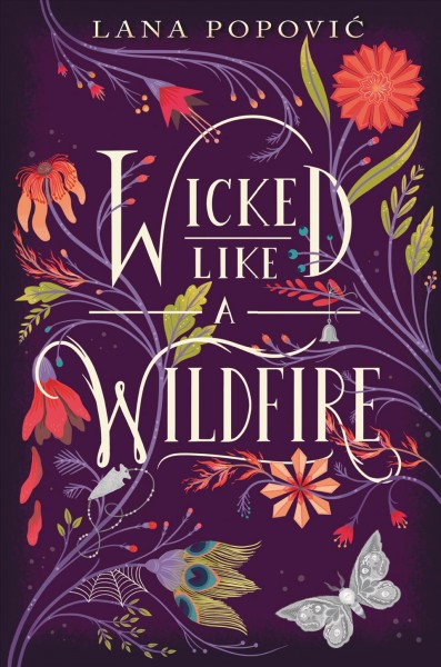 Wicked like a wildfire / Lana Popovic.