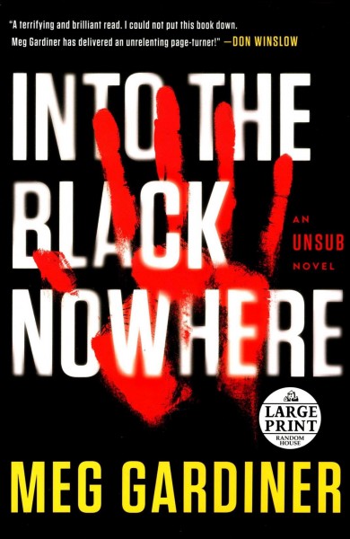 Into the black nowhere / Meg Gardiner.
