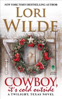 Cowboy, it's cold outside / Lori Wilde.