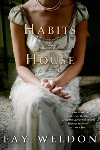 Habits of the House / Fay Weldon.