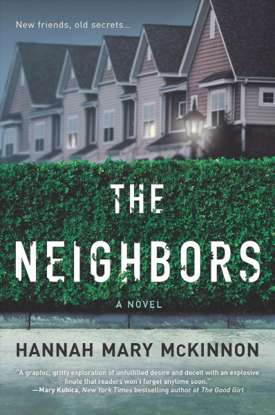 The neighbors / Hannah Mary McKinnon.