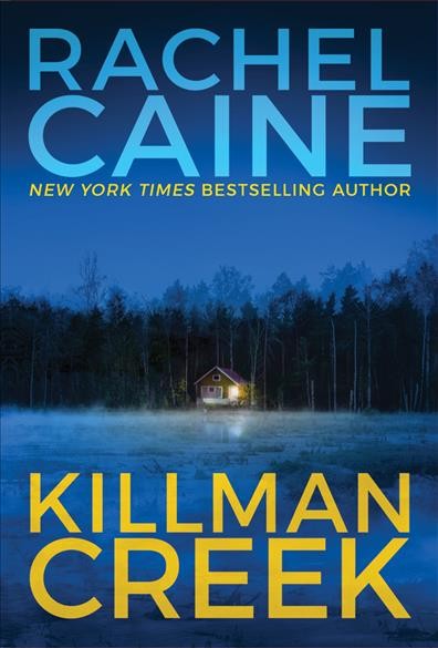 Killman Creek : a Stillhouse Lake thriller / Rachel Caine.