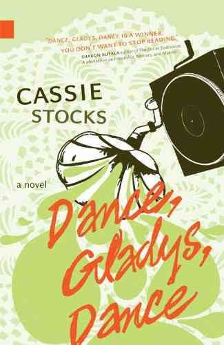 Dance, Gladys, dance / Cassie Stocks.