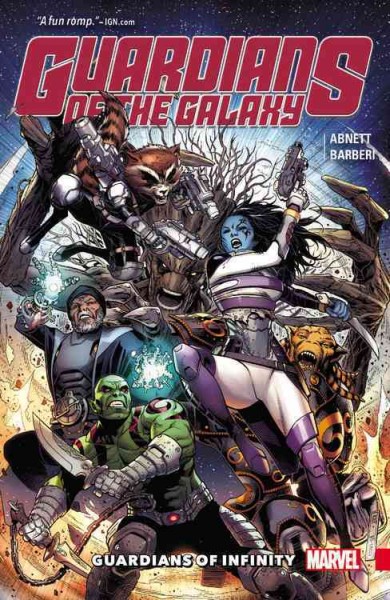 Guardians of Infinity / Guardians of Infinity Dan Abnett, writer ; Carlo Barberi, penciler ; Walden Wong with Craig Yeung (#4), inkers ; Israel Silva, colorist ; VC's Cory Petit, letterer.