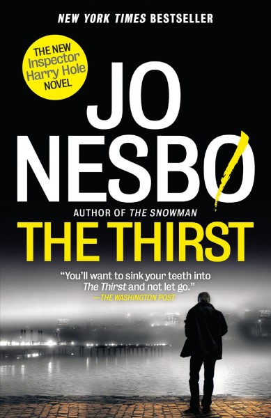 The Thirst A Harry Hole Novel.