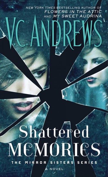 Shattered memories : a novel / V.C. Andrews.