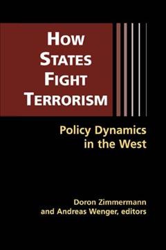 How States Fight Terrorism : Policy Dynamics in the West.