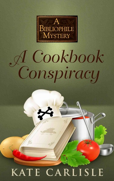 A cookbook conspiracy : a bibliophile mystery / Kate Carlisle.