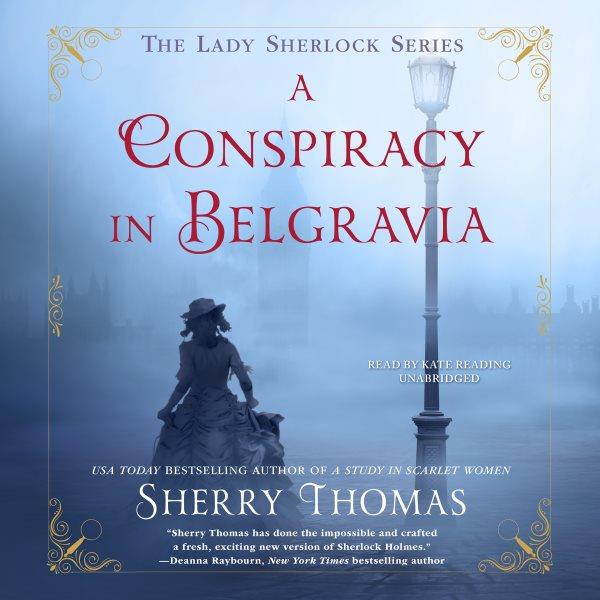 A conspiracy in Belgravia / Sherry Thomas.